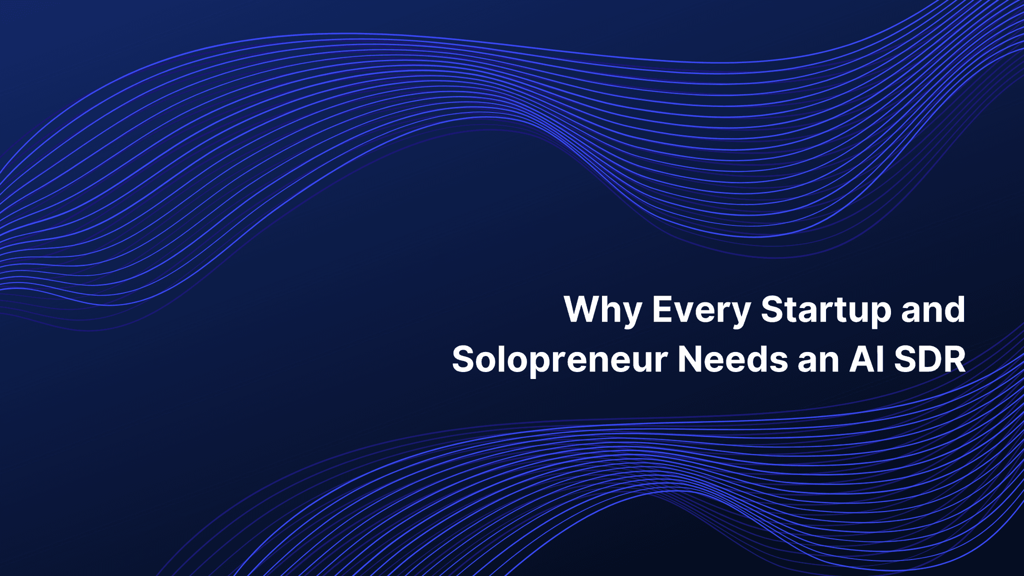 Why Every Startup and Solopreneur Needs an AI SDR (Without Paying $80K+ for a Hire)
