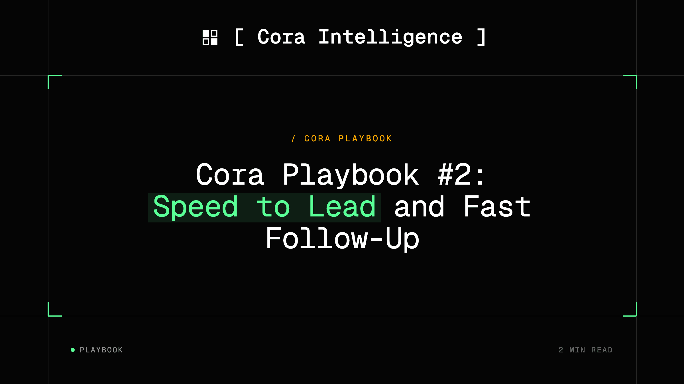 Cora Playbook #2: Speed to Lead and Fast Follow-Up