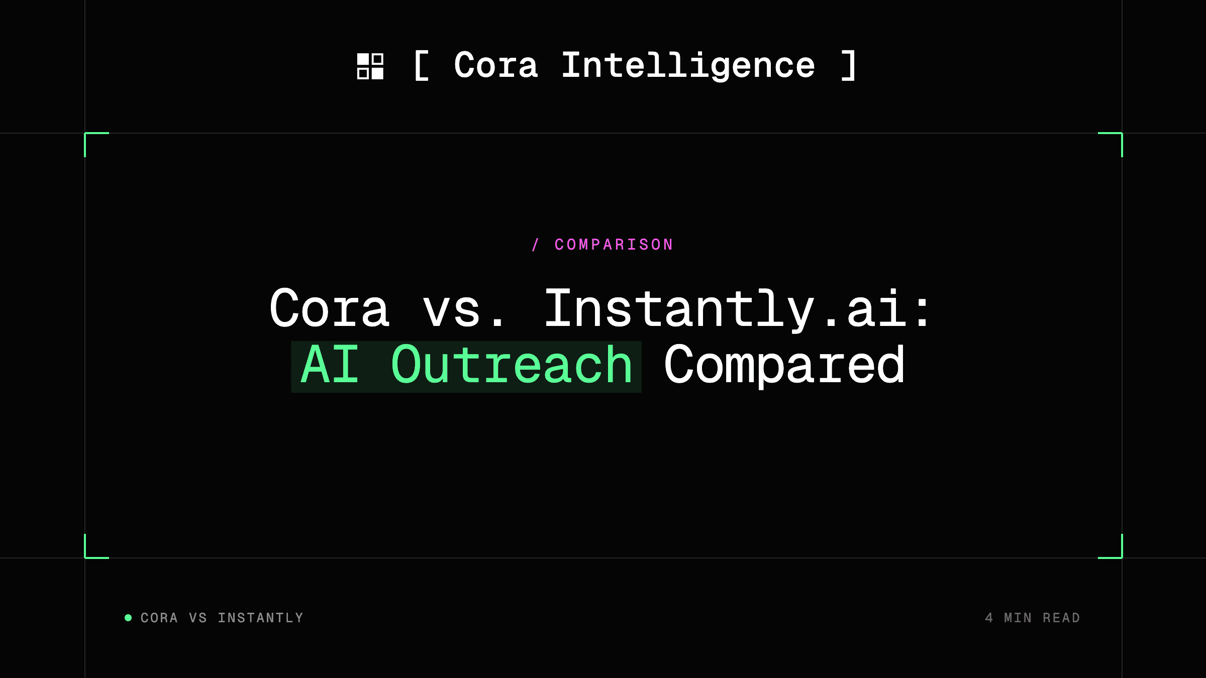 Cora Intelligence vs. Instantly.ai: AI Outreach Compared